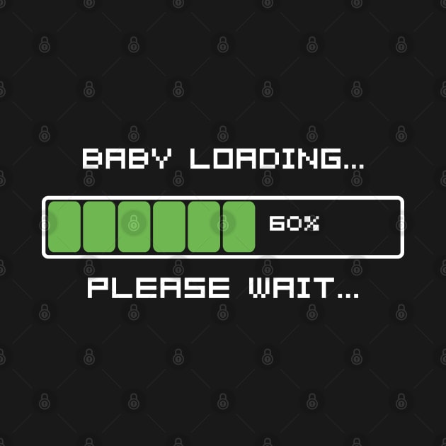 Baby Loading Please Wait by Flippin' Sweet Gear