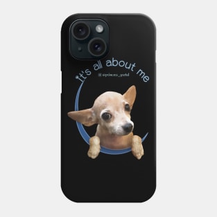 It's All About Me Phone Case