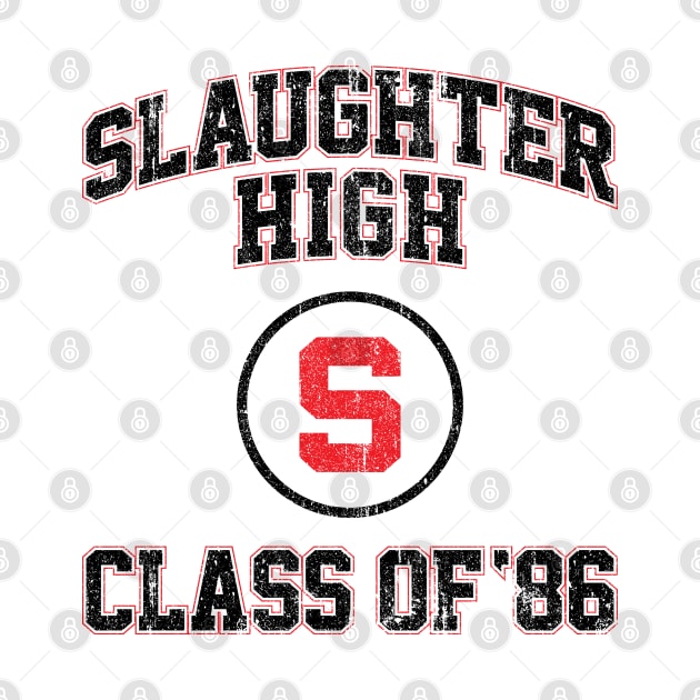 Slaughter High Class of 86 (Variant) by huckblade