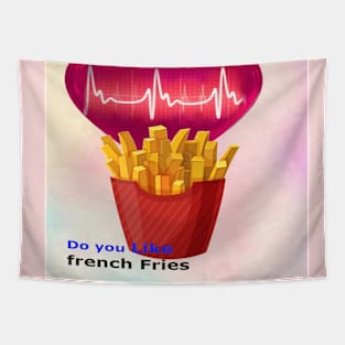 Do you like french fries Tapestry