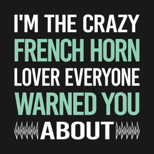 Crazy Lover French Horn T-Shirt