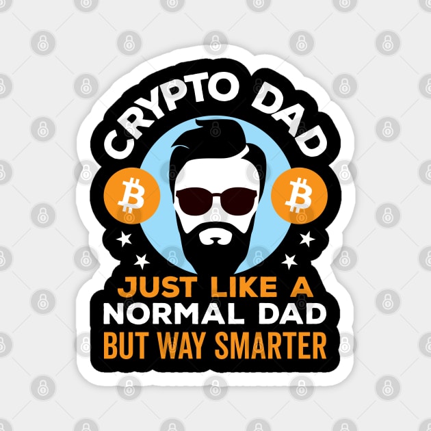 Crypto Dad Just Like a Normal Dad but Way Smarter Magnet by DetourShirts