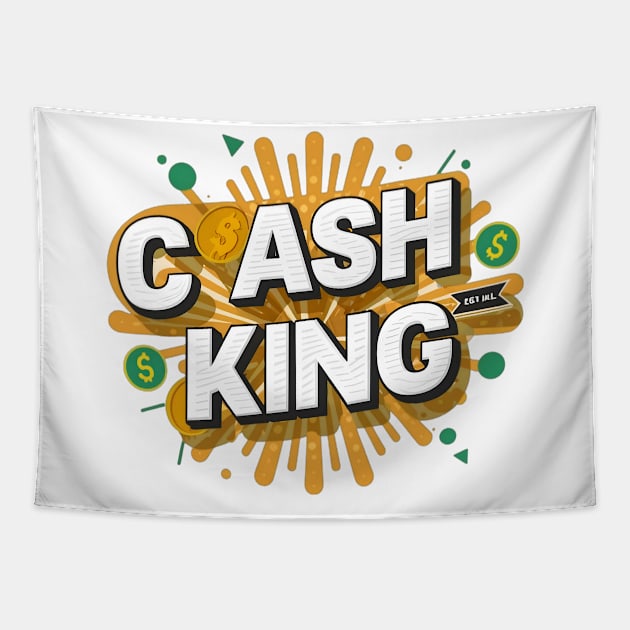 Cash is the king Tapestry by Tee.gram