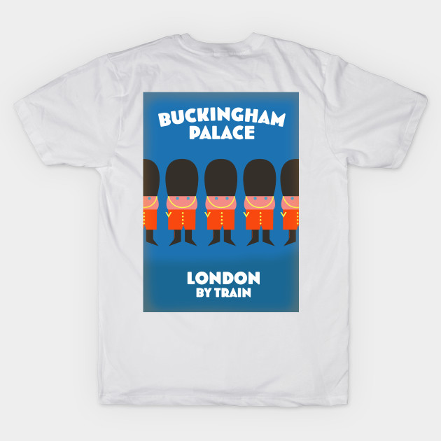 økse Jolly udskille Buckingham Palace London by train - Buckingham Palace Guard - T-Shirt |  TeePublic