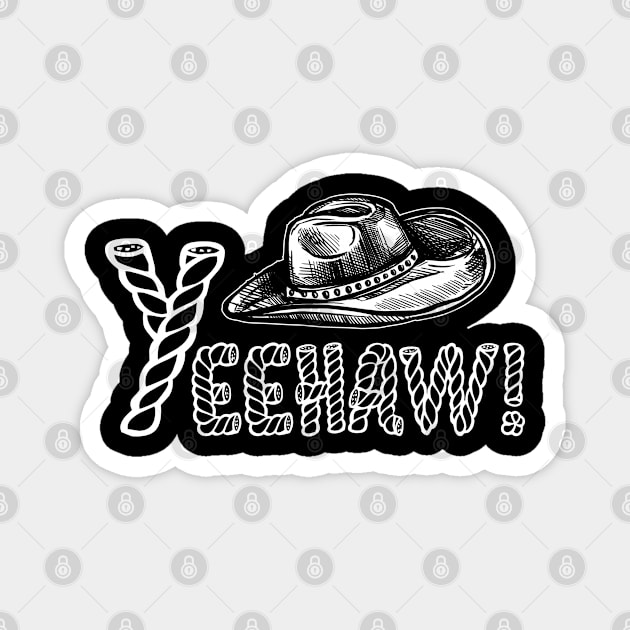 Yeehaw Cowboy Country Magnet by ShirtsShirtsndmoreShirts