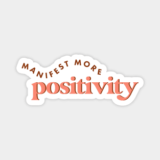 Manifest More Positivity Affirmation Quote Magnet