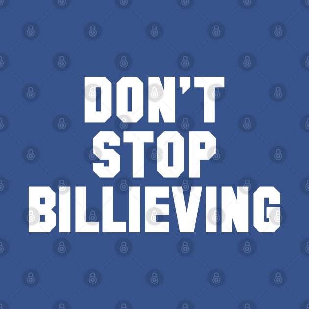 Don't Stop Billieving by Carl Cordes