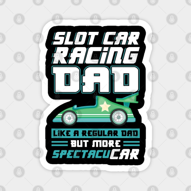 Slot Car Racing Dad Magnet by Peco-Designs