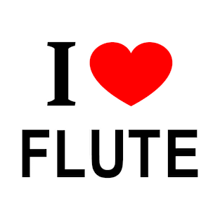 I ❤️ FLUTE I LOVE FLUTE I HEART FLUTE T-Shirt