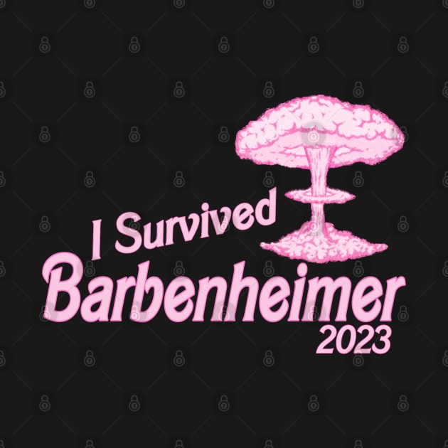 I Survived Barbenheimer 2023 LX-BH by LopGraphiX