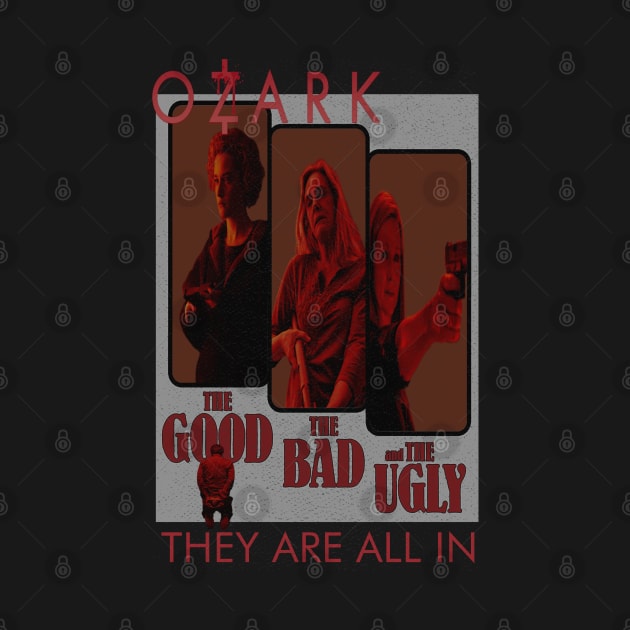 Ozark The Good, The Bad, And The Ugly (Distressed Version) by The Dark Vestiary