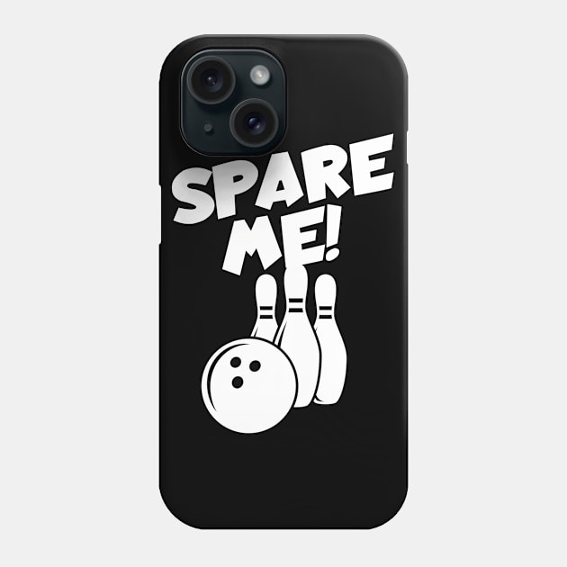 Bowling spare me Phone Case by maxcode