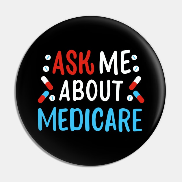 Ask Me About Medicare Pin by maxcode