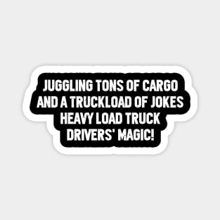 Heavy Load Truck Drivers' Magic! Magnet