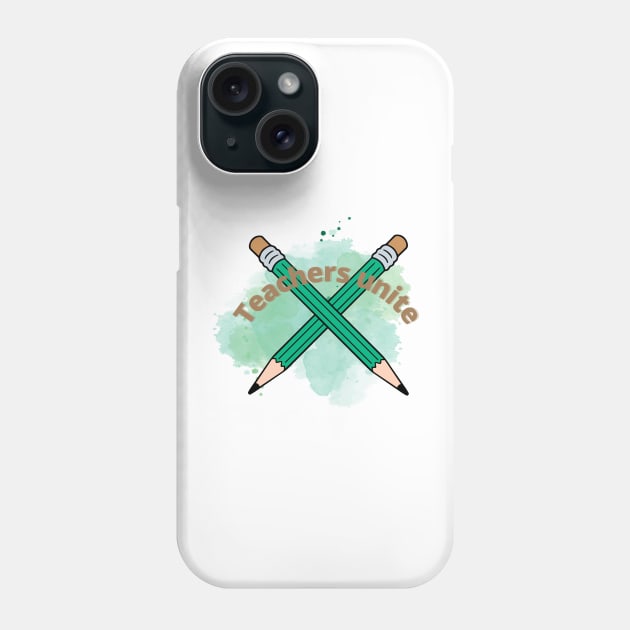 Teachers unite | Teacher appreciation day Phone Case by Fayn