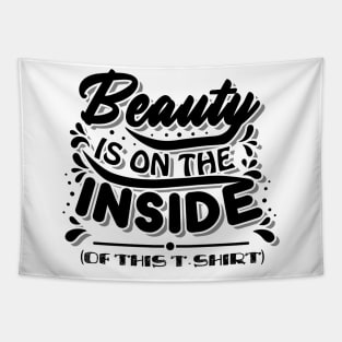 Beauty is on the inside Tapestry