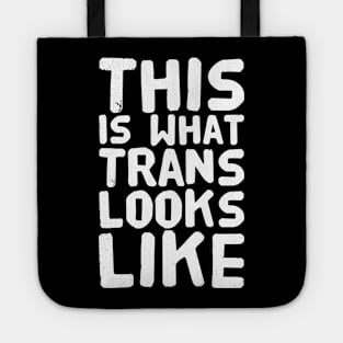 This is what trans looks like Tote