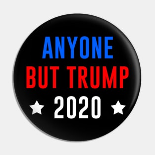 Election 2020 Anyone But Trump Pin