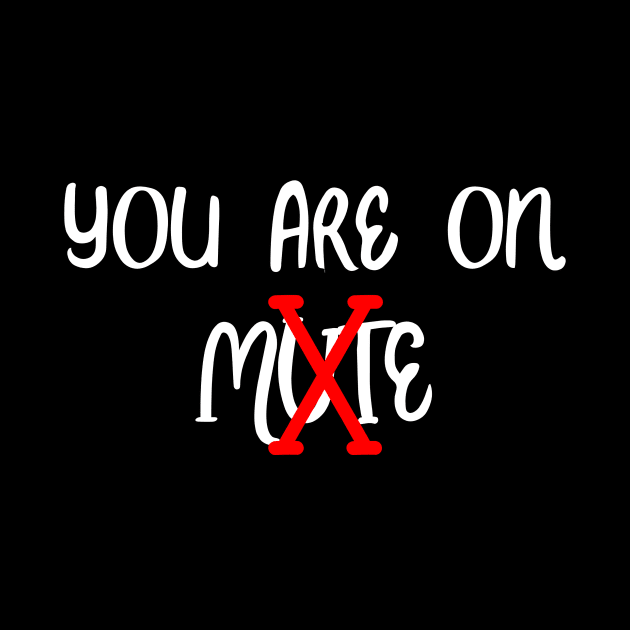 You are on mute by Word and Saying