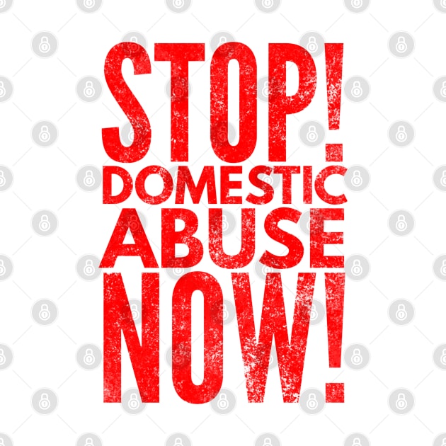 Stop! Domestic Abuse Now! by Worldengine