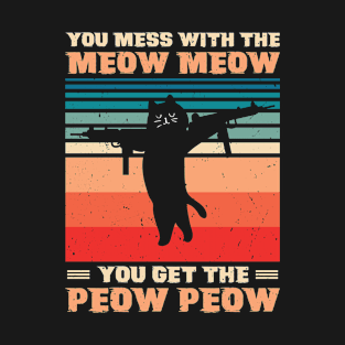 Don’t Mess Withe The Meow Meow Cat Shooting Gun T-Shirt