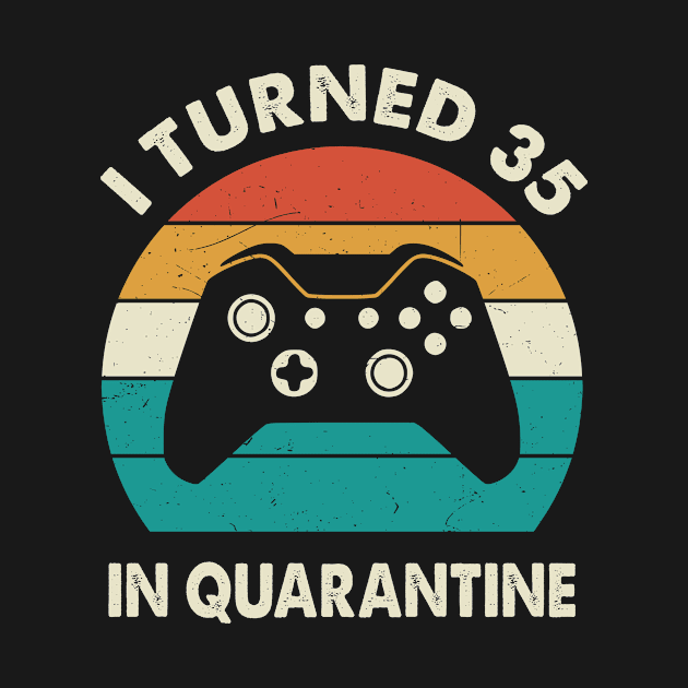 I Turned 35 In Quarantine - Sunset Retro Vintage 1985 35th Birthday Gift by Merchofy