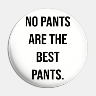 no pants are the best pants. Pin