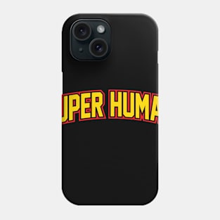 super human in the home Phone Case