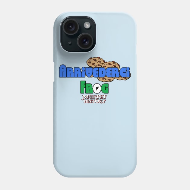 Arrivederci Frog Phone Case by Muppet History