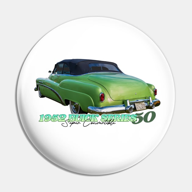 1952 Buick Series 50 Super Convertible Pin by Gestalt Imagery