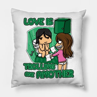 Love Is Trolling One Another Pillow