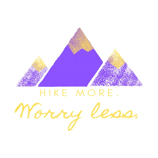 Hike More Worry Less by Ruiz Combat Grappling