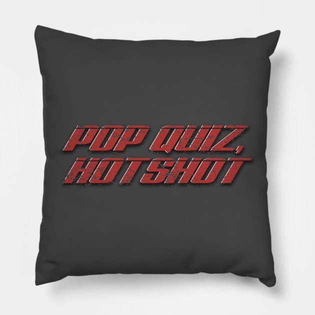 Speed – Pop Quiz Quote (two decks, aged and weathered) Pillow by GraphicGibbon