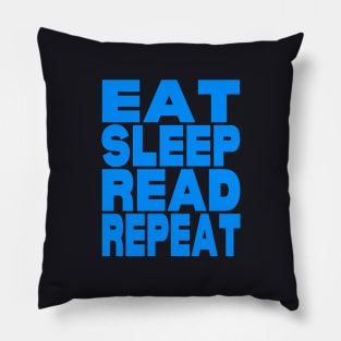 Eat sleep read repeat Pillow