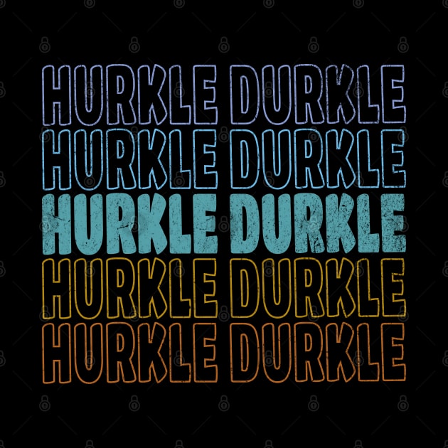 Hurkle Durkle Scottish Slang for lazing abed vintage design by Luxinda