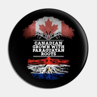 Canadian Grown With Paraguayan Roots - Gift for Paraguayan With Roots From Paraguay Pin