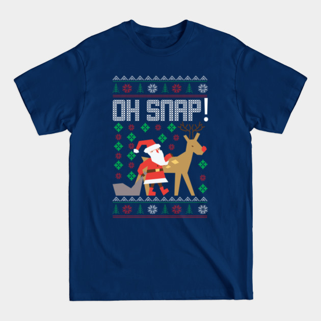 Disover Oh Snap! Ugly Christmas Sweater, Shirts & Gifts - Oh Snap - T-Shirt
