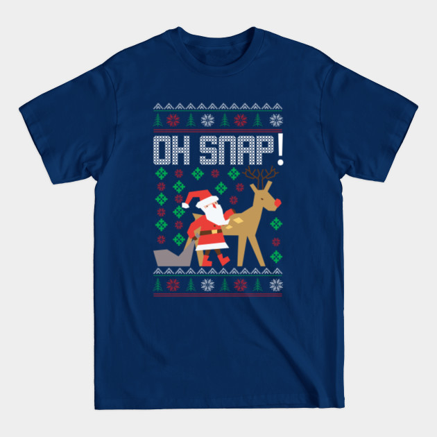 Discover Oh Snap! Ugly Christmas Sweater, Shirts & Gifts - Oh Snap - T-Shirt