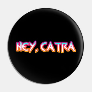 Hey, Catra Pin