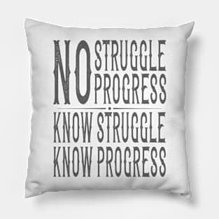 "No Struggle, No Progress" Inspirational Graphic Pillow