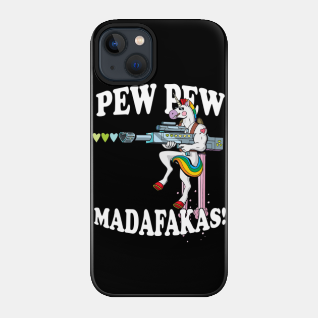 Pew Pew Madafakas! Unicorn with heart Gun Funny Tshirt - Gay Rights - Phone Case