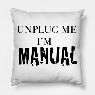 funny Sayings, Funny Quotes, Unplugme Pillow