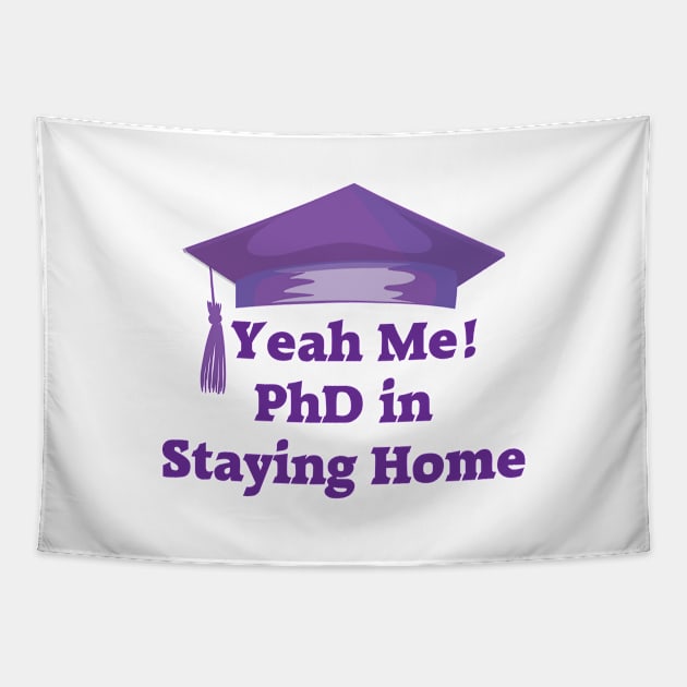 Stay Home PhD Tapestry by JevLavigne