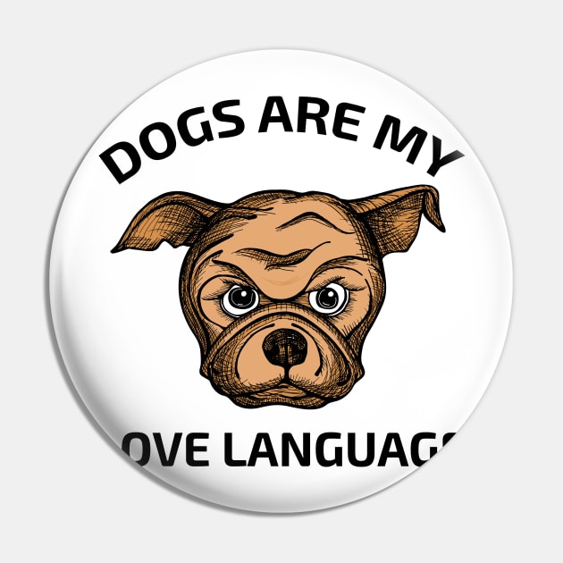 Dogs Is My Love Language Pin by SuMrl1996