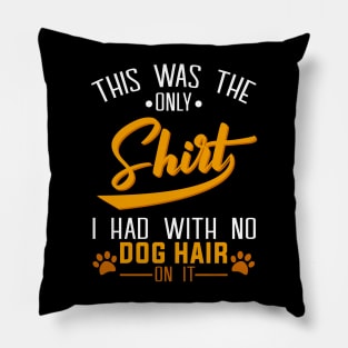 Unique cool fun lovers owner animal cute puppy fur mom dad styles represents things about Pillow