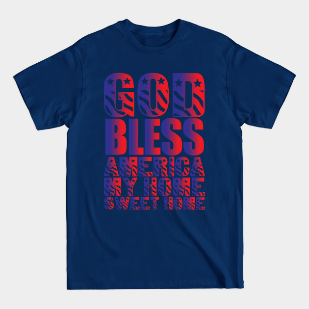 Discover GOD BLESS AMERICA - God Bless America - T-Shirt