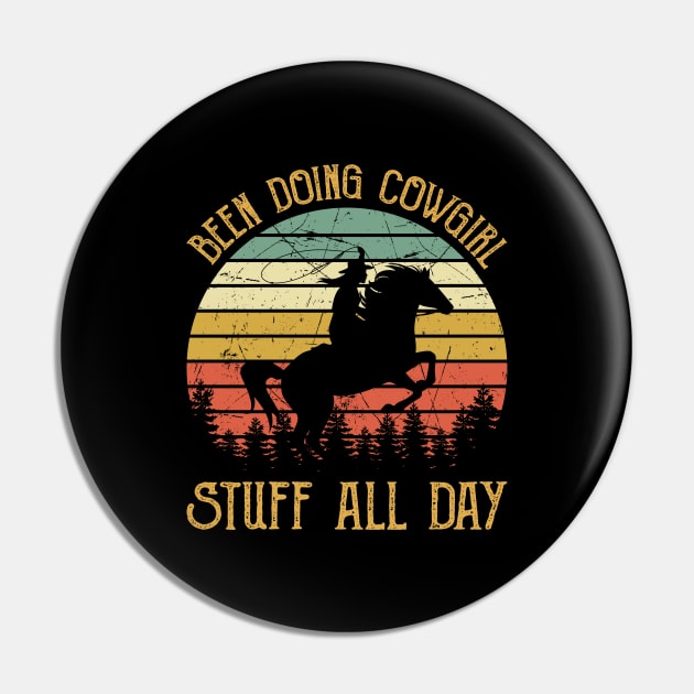 Been Doing Cowgirl Stuff All Day Pin by AnnetteNortonDesign