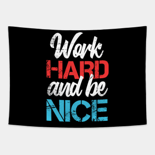 Father Work Hard Be Nice Tapestry
