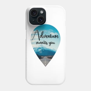 Adventure awaits you Phone Case