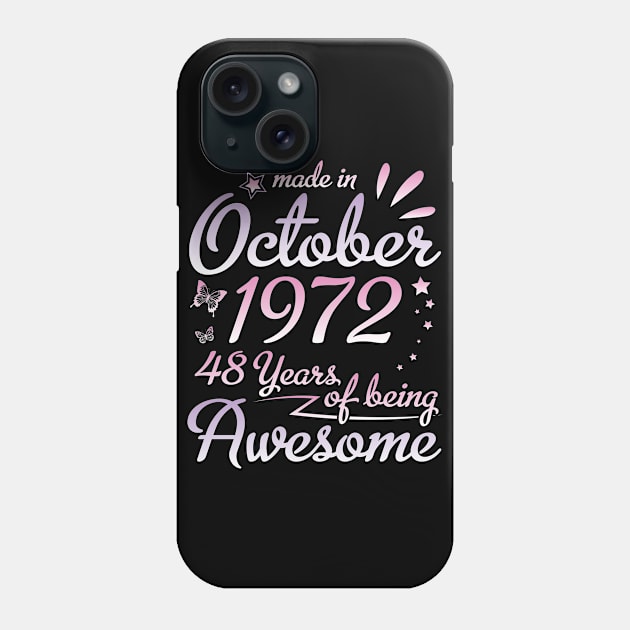 Made In October 1972 Happy Birthday To Me Nana Mommy Aunt Sister Daughter 48 Years Of Being Awesome Phone Case by DainaMotteut